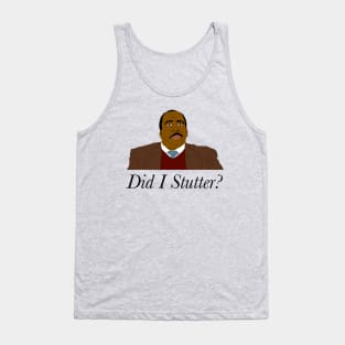 Stanley Did I Stutter? Tank Top